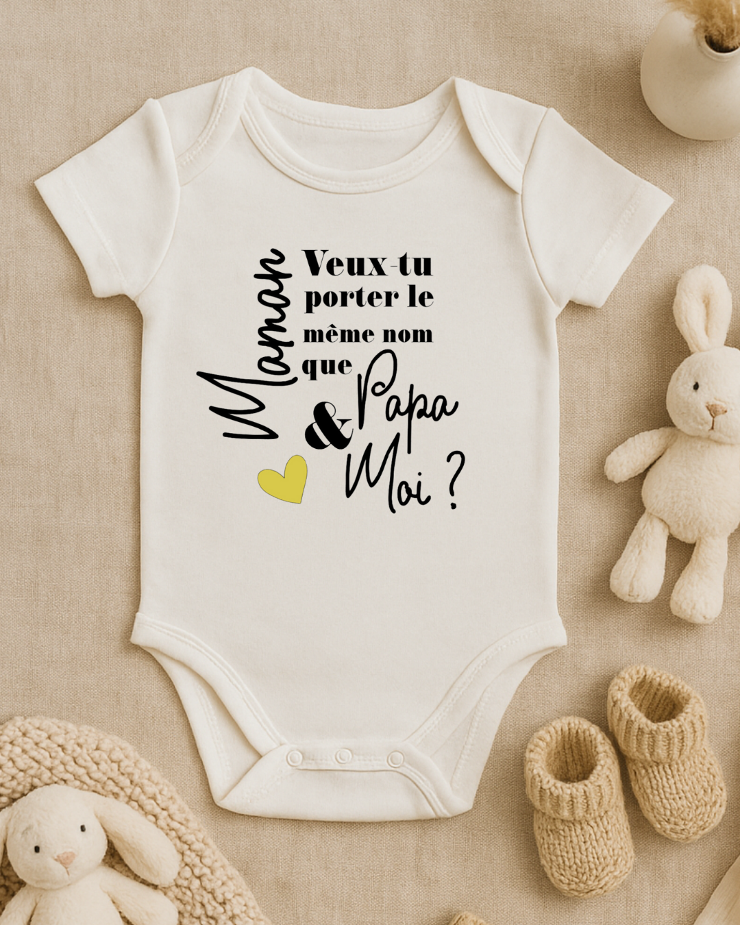Body bébé inscription: maman veut tu porter le même nom que papa et moi?
